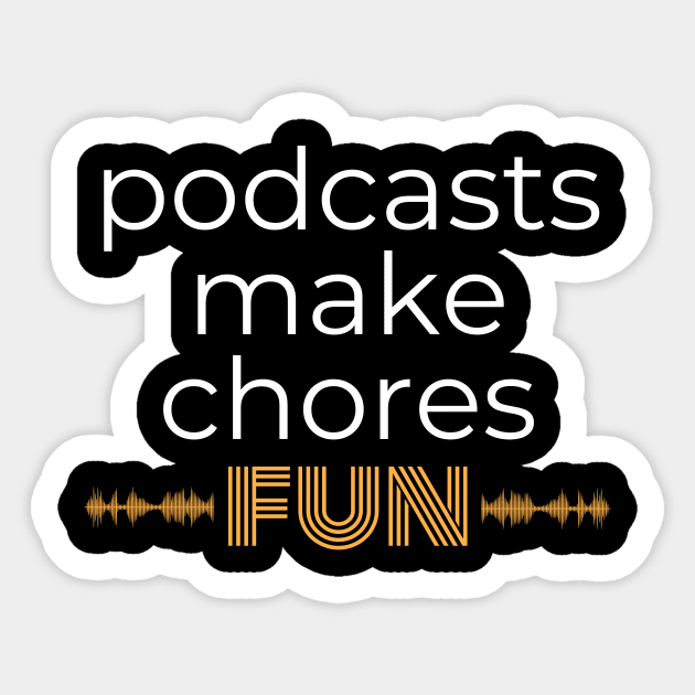 Podcasts Make Chores Fun Sticker by Podcast Brunch Club